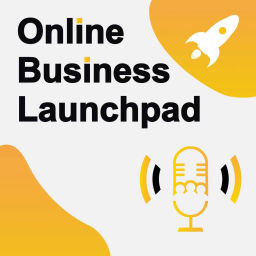 Podcast thumbnail for Online Business Launchpad | Start An Online Business | Online Business Growth
