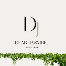 Podcast thumbnail for Dear Jasmine,