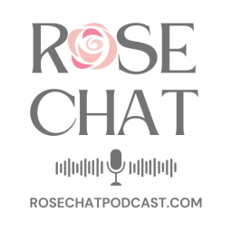 Podcast thumbnail for Rose Chat Podcast