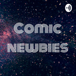 Podcast thumbnail for Comic newbies