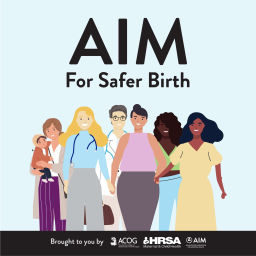 Podcast thumbnail for AIM for Safer Birth