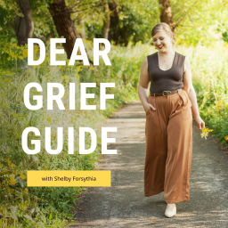 Podcast thumbnail for Dear Grief Guide: Advice on Life After Loss