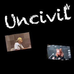 Podcast thumbnail for Uncivil Show