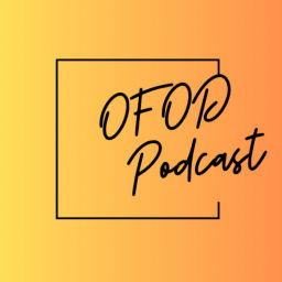 Podcast thumbnail for OFOD Podcast