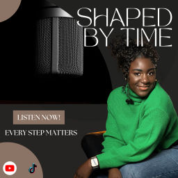 Podcast thumbnail for Shaped by Time