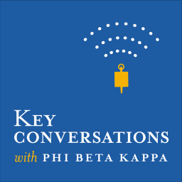 Podcast thumbnail for Key Conversations with Phi Beta Kappa