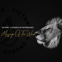 Podcast thumbnail for Victory - A Church of His Presence Message of the Week