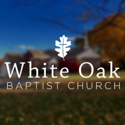 Podcast thumbnail for White Oak Baptist Church