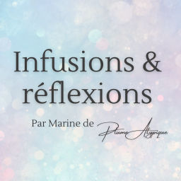 Podcast thumbnail for Infusions et Réflexions