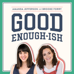 Podcast thumbnail for Good Enough-ish