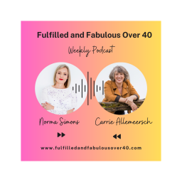 Podcast thumbnail for Fulfilled and Fabulous Over 40