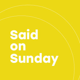 Podcast thumbnail for Said on Sunday
