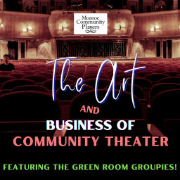 Podcast thumbnail for The Art & Business of Community Theater