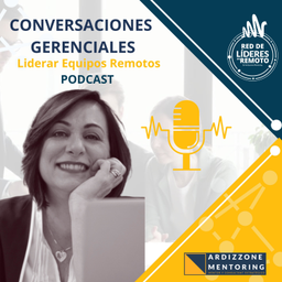 Podcast thumbnail for CONVERSACIONES GERENCIALES - LIDERAR EQUIPOS REMOTOS