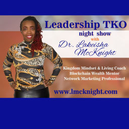 Podcast thumbnail for Leadership TKO™ with Dr. Lakeisha McKnight