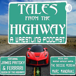 Podcast thumbnail for Tales From The Highway: A Wrestling Podcast
