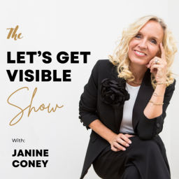 Podcast thumbnail for Let's Get Visible with Janine Coney- Personal Branding, Marketing & Business Strategist