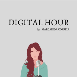 Podcast thumbnail for Digital Hour by Margarida Correia