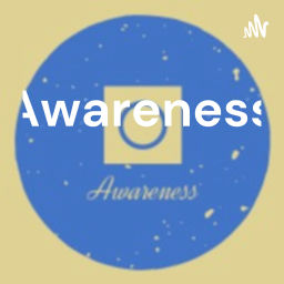 Podcast thumbnail for Awareness