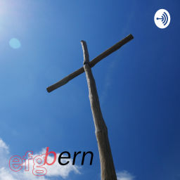 Podcast thumbnail for EFG Bern - Podcast