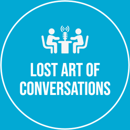 Podcast thumbnail for Lost Art Of Conversations