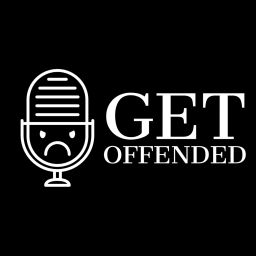 Podcast thumbnail for Get Offended