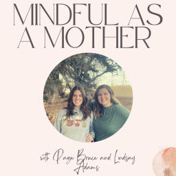 Podcast thumbnail for Mindful As A Mother