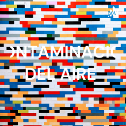 Podcast thumbnail for CONTAMINACIÓN DEL AIRE