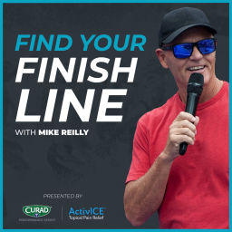 Podcast thumbnail for Find Your Finish Line with Mike Reilly