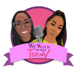 Podcast thumbnail for We Watch Too Much TeaV