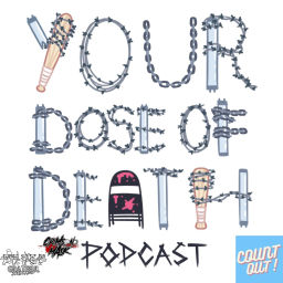 Podcast thumbnail for Your Dose of Death