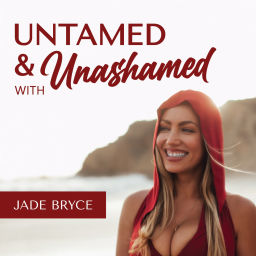 Podcast thumbnail for Untamed & Unashamed