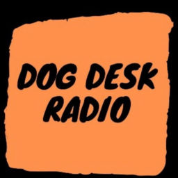 Podcast thumbnail for Dog Desk Radio Podcast
