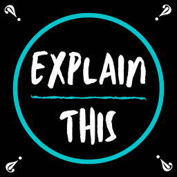 Podcast thumbnail for Explain This