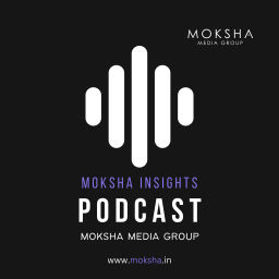 Podcast thumbnail for MOKSHA INSIGHTS