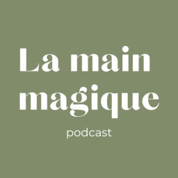 Podcast thumbnail for la main magique