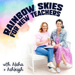 Podcast thumbnail for Rainbow Skies for New Teachers