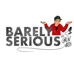 Podcast thumbnail for Barely Serious