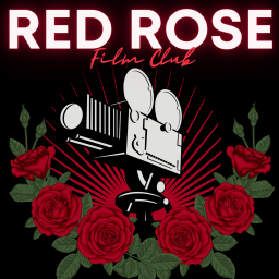 Podcast thumbnail for Red Rose Film Club