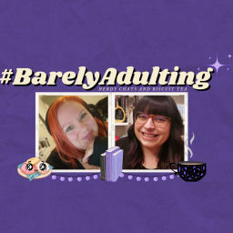 Podcast thumbnail for #Barelyadulting:Nerdy chats and Biscuit Tea