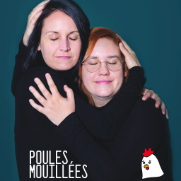 Podcast thumbnail for Poules Mouillées