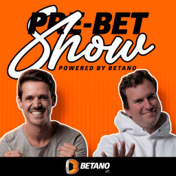 Podcast thumbnail for Pre-Bet Show - Betano.pt