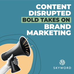 Podcast thumbnail for Content Disrupted: Bold Takes on Brand Marketing