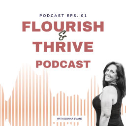 Podcast thumbnail for Flourish and Thrive Podcast with Donna Evans