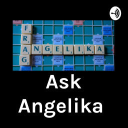 Podcast thumbnail for Ask Angelika
