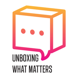 Podcast thumbnail for Unboxing What Matters
