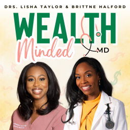 Podcast thumbnail for Wealth Minded MD