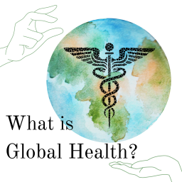 Podcast thumbnail for What is Global Health?