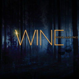 Podcast thumbnail for Wine, Whine, and Once