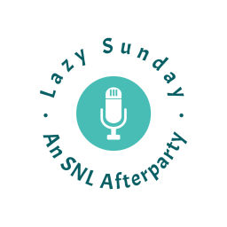 Podcast thumbnail for Lazy Sunday: An SNL Afterparty